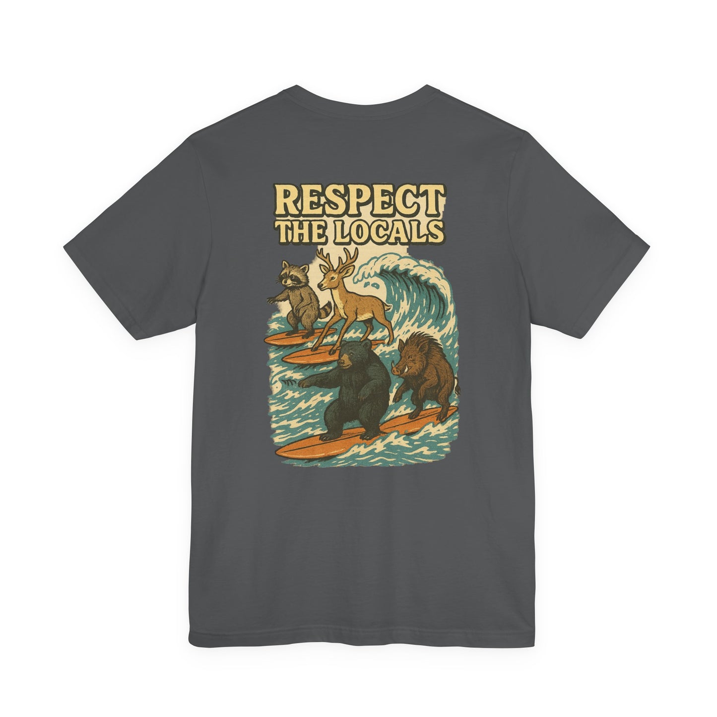 Respect The Locals Surf Tee | Get Yours Now | Jax Humor