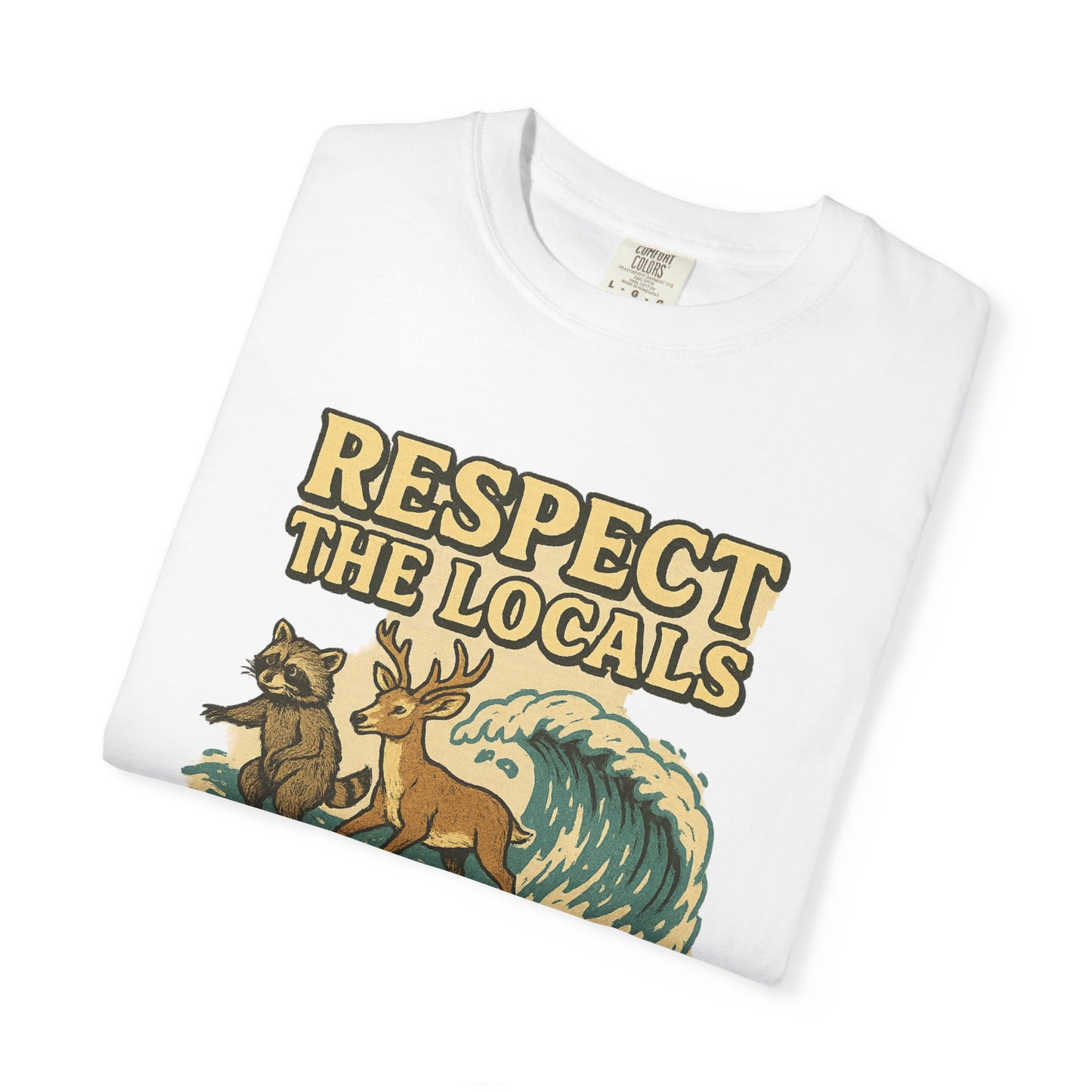 Respect the Locals: Surfs Up T-Shirt | Wear It Now | Preserve Wildlife | Jax Humor