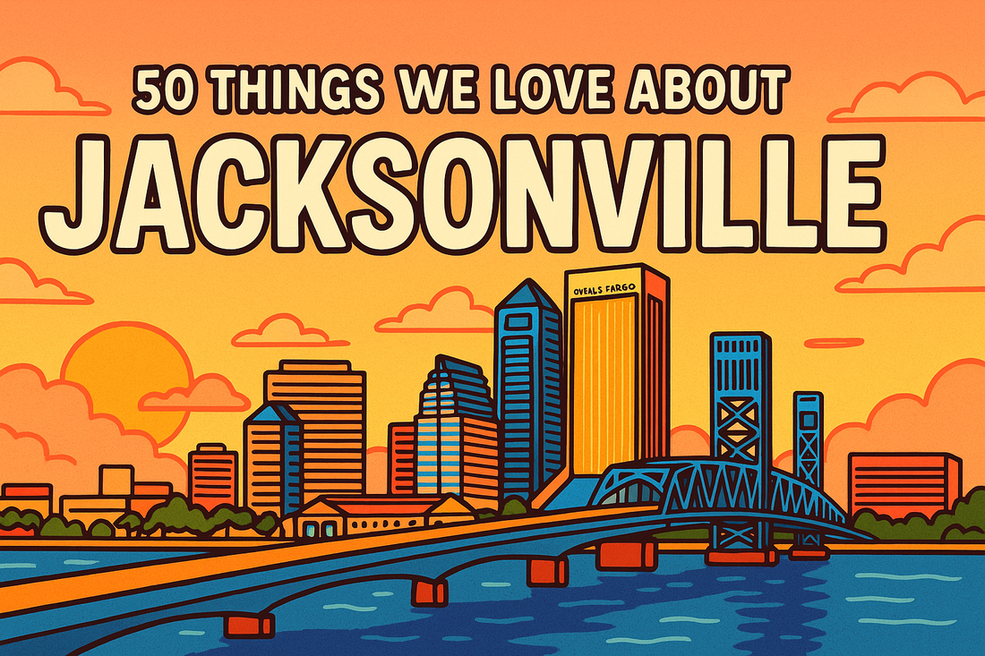 50 Things We Love About Jacksonville