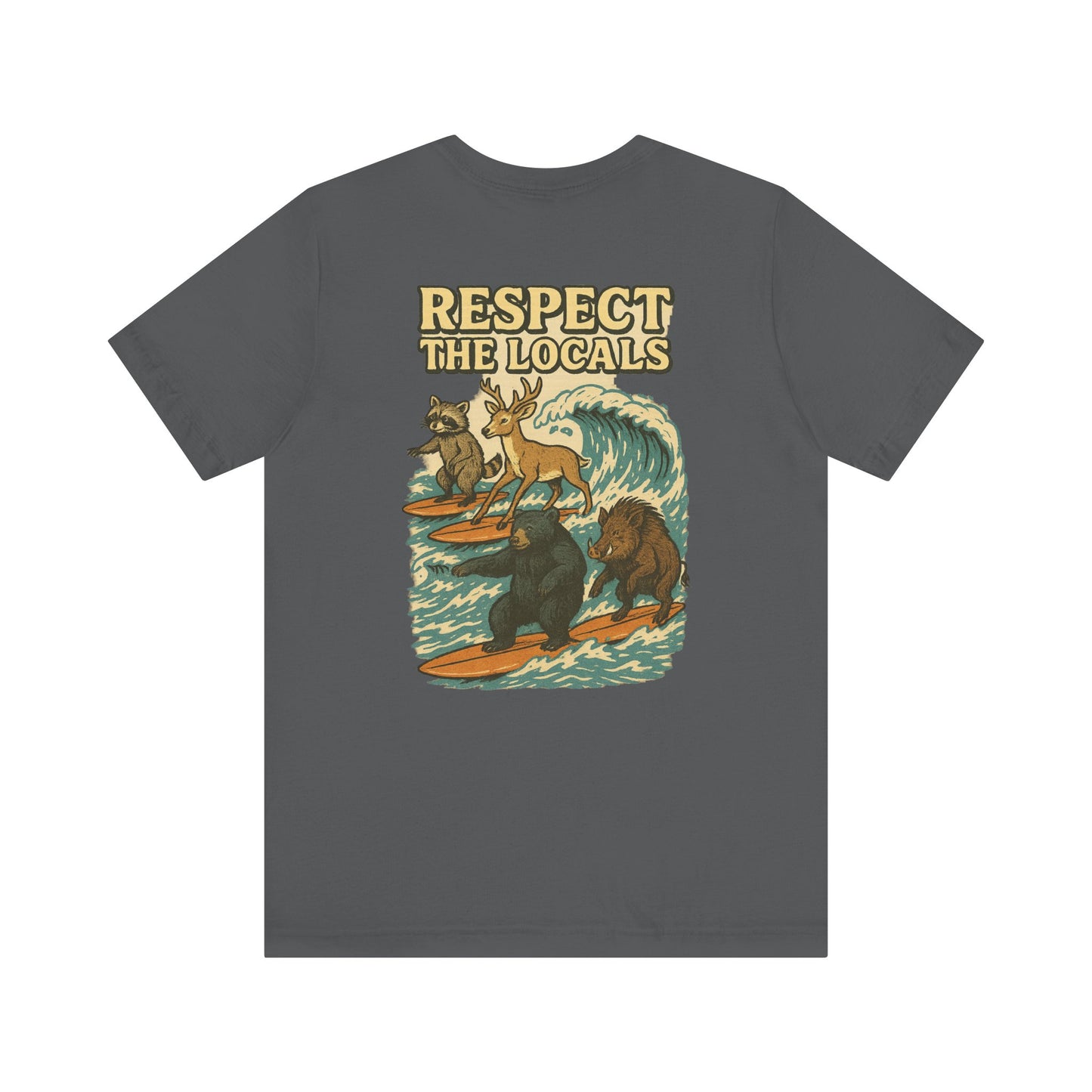 Respect The Locals Surf Tee | Get Yours Now | Jax Humor