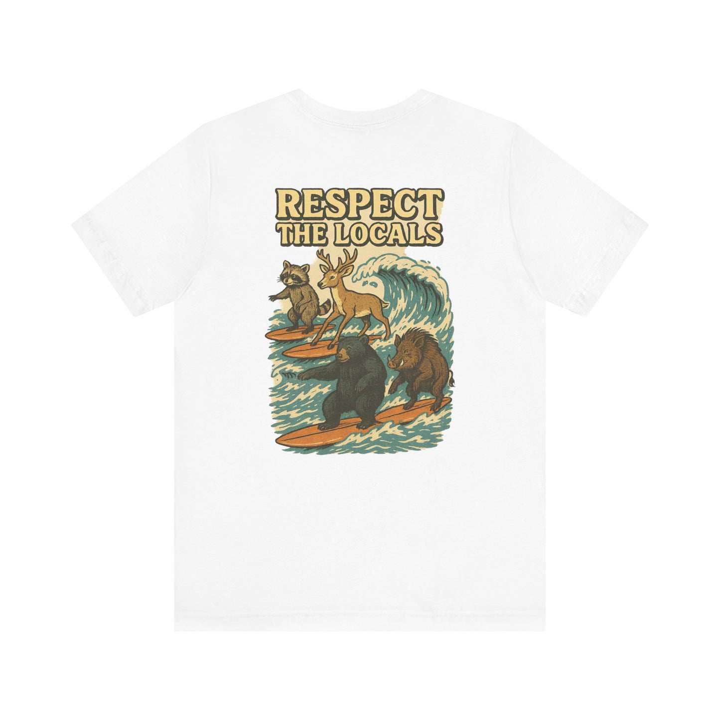 Respect The Locals Surf Tee | Get Yours Now | Jax Humor