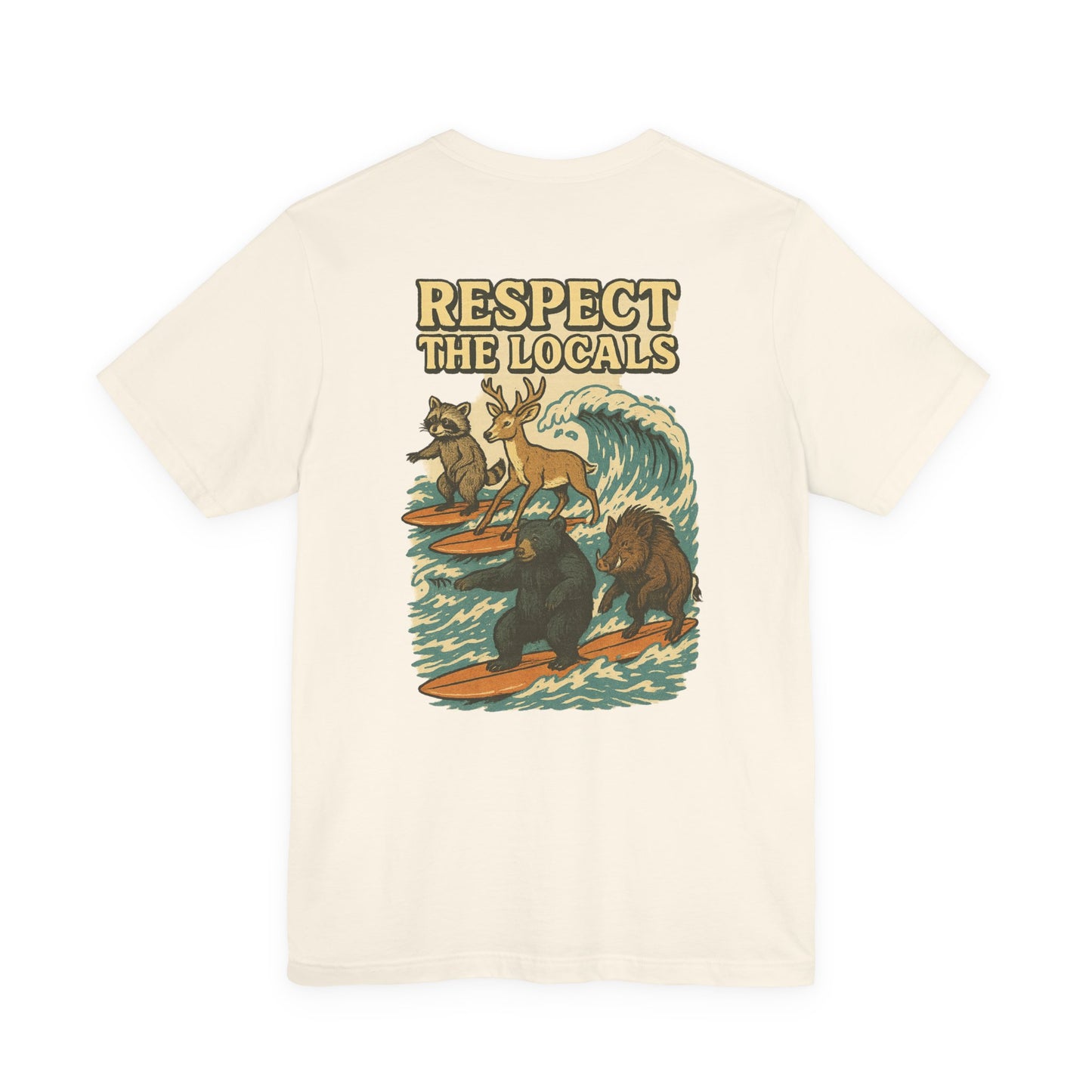 Respect The Locals Surf Tee | Get Yours Now | Jax Humor