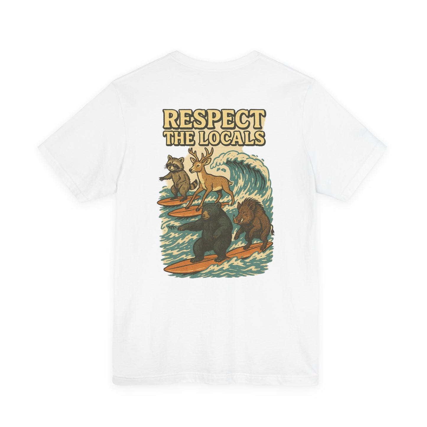 Respect The Locals Surf Tee | Get Yours Now | Jax Humor